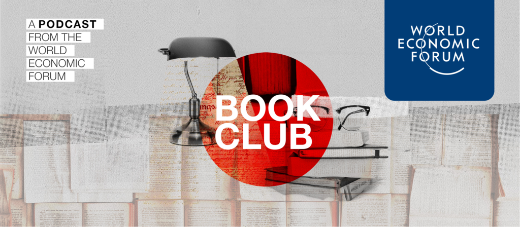 The Book Club podcast is the latest podcast brand to launch from the World Economic Forum