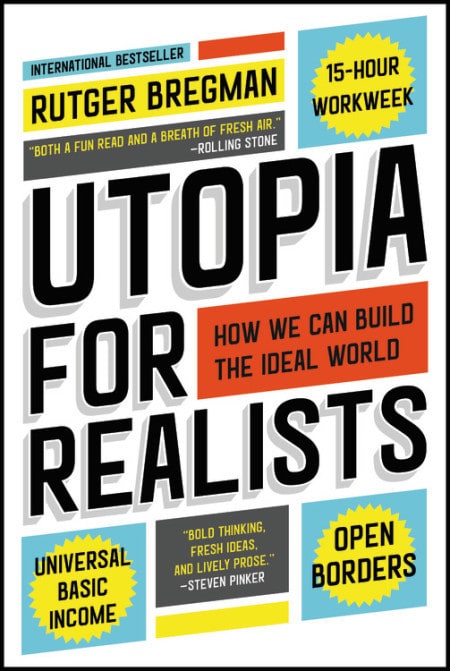  Rutger Bregman is the author of 'Utopia For Realists', published by Bloomsbury in the U.K. and by Little, Brown in the U.S.                       