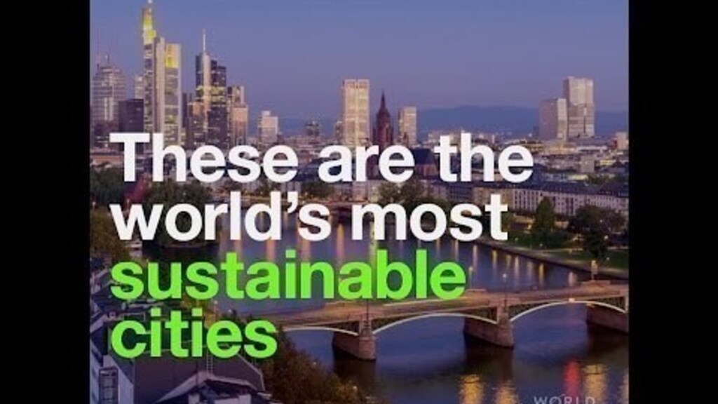These are the world’s most sustainable cities | World Economic Forum